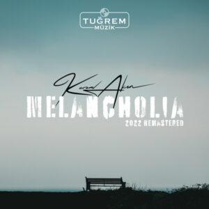 Kerem Akın - Melancholia